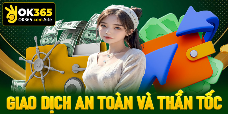 Giao dịch thanh toán an toàn và thần tốc